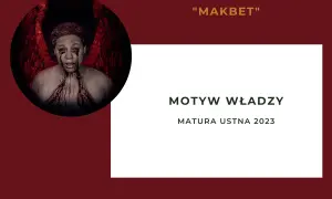 Makbet motyw władzy: jak ambicja prowadzi do moralnego upadku