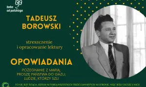 Portret Tadeusza Borowskiego w garniturze, obok tytuł artykułu i nazwa opowiadań.