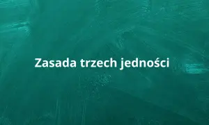 Napis "Zasada trzech jedności" na zielonym tle tablicy.