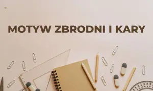Motyw zbrodni i kary w literaturze: odkryj jego głębię i znaczenie
