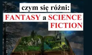Co to jest literatura fantastyczna? Odkryj jej niezwykłe cechy