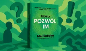 Zielona okładka książki "Teoria Pozwól Im" Mel Robbins na tle abstrakcyjnych postaci, znaku zapytania i wykrzyknika.