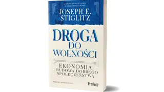 Okładka książki Josepha E. Stiglitza "Droga do wolności. Ekonomia i budowa dobrego społeczeństwa".