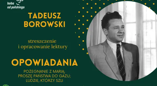 Portret Tadeusza Borowskiego w garniturze, obok tytuł artykułu i nazwa opowiadań.
