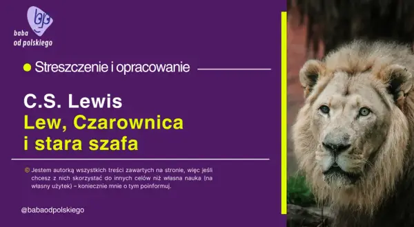 Zbliżenie na pysk lwa z grzywą, obok tekst o książce "Lew, Czarownica i stara szafa".