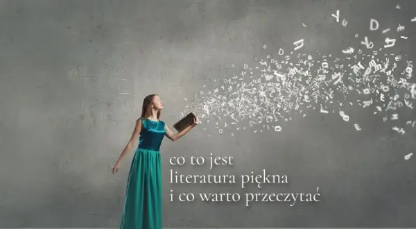 Co to jest literatura? Zrozumienie form i znaczenia w życiu