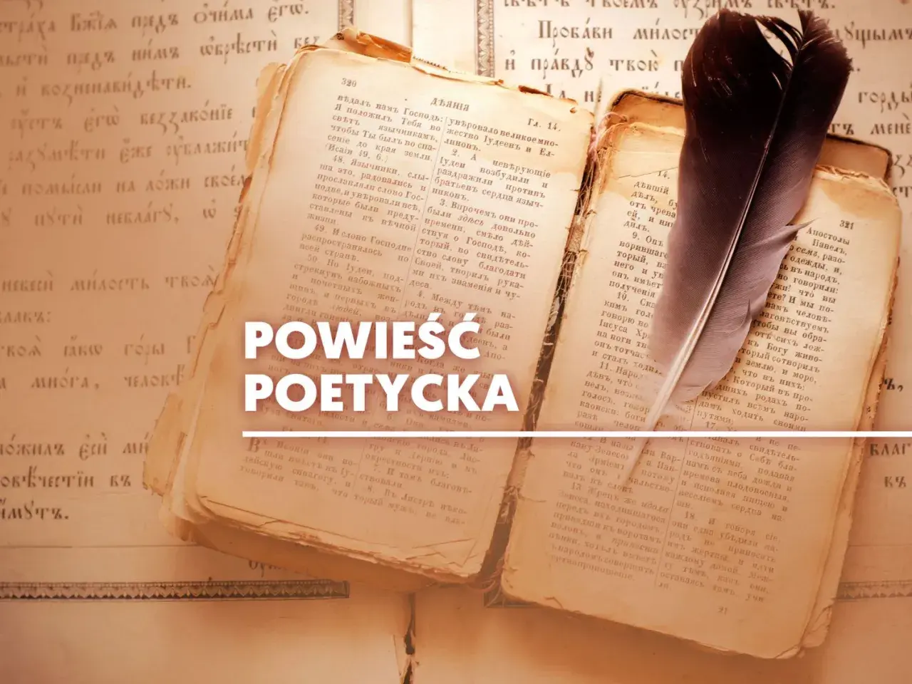 Stare księgi z piórem i napisem "POWIEŚĆ POETYCKA".