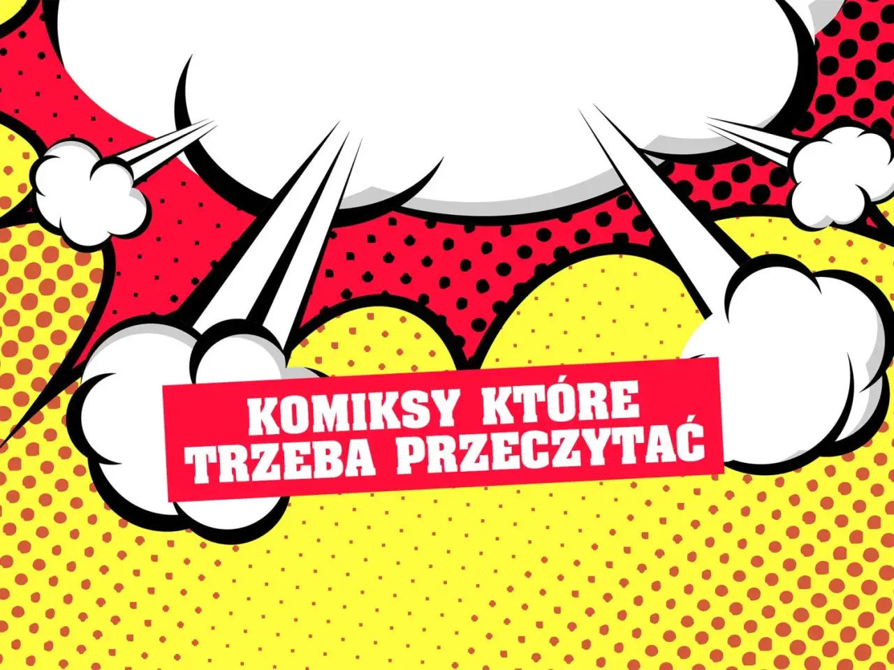 Najlepsze komiksy, które trzeba przeczytać – odkryj nieznane skarby