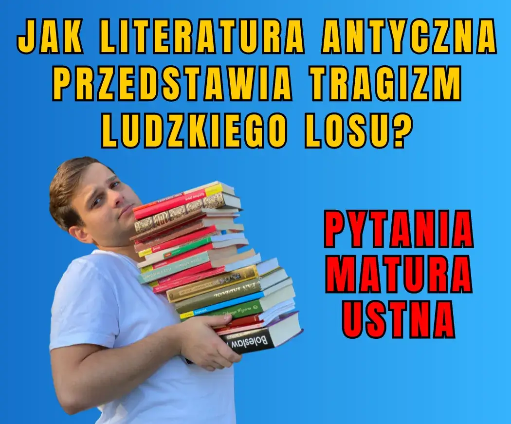 Zdjęcie Jak literatura antyczna przedstawia tragizm ludzkiego losu w kontekście przeznaczenia