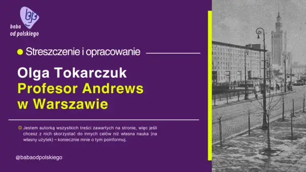 Streszczenie opowiadania "Profesor Andrews w Warszawie" Olgi Tokarczuk na tle historycznej panoramy miasta.